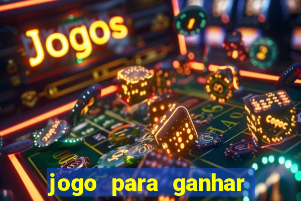 jogo para ganhar dinheiro de verdade no pix sem deposito